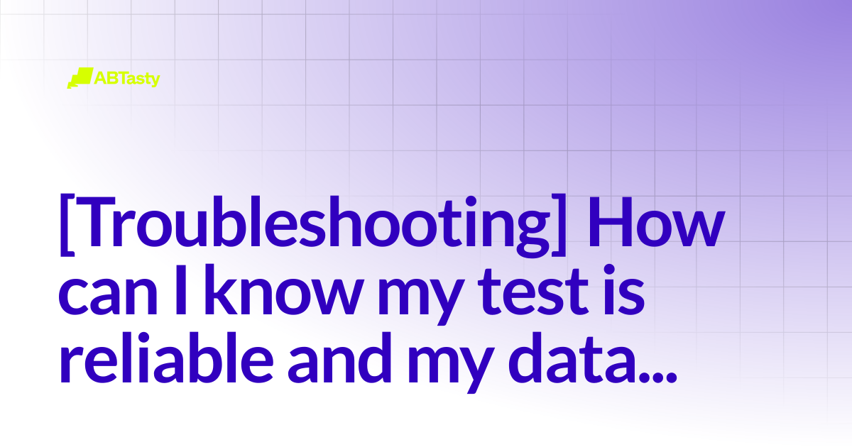 [Troubleshooting] How can I know my test is reliable and my data ...