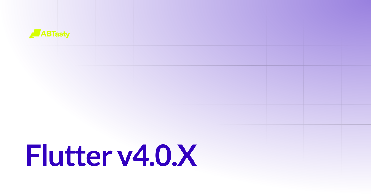 Flutter v4.0.X | AB Tasty Documentation
