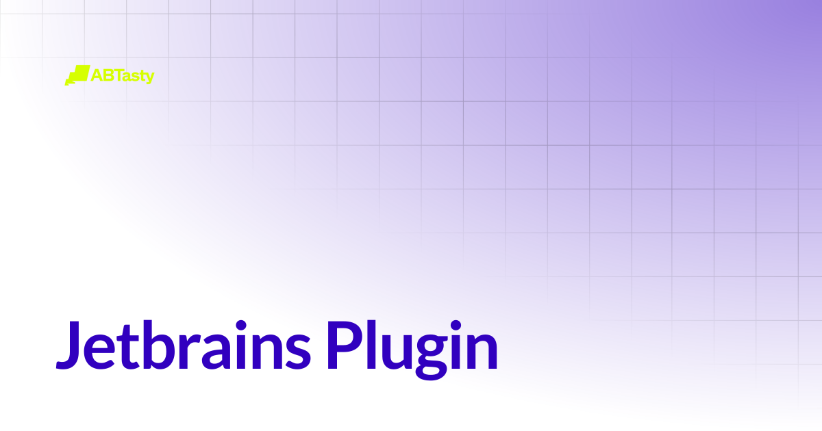 Jetbrains Plugin | Server side experimentations | AB Tasty Documentation