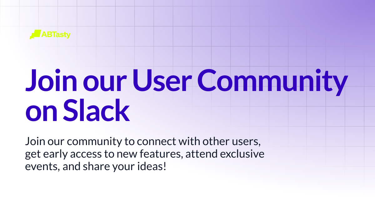 Join our User Community on Slack | Join the user community | AB Tasty ...