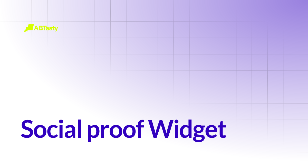 Social proof Widget | AB Tasty Documentation