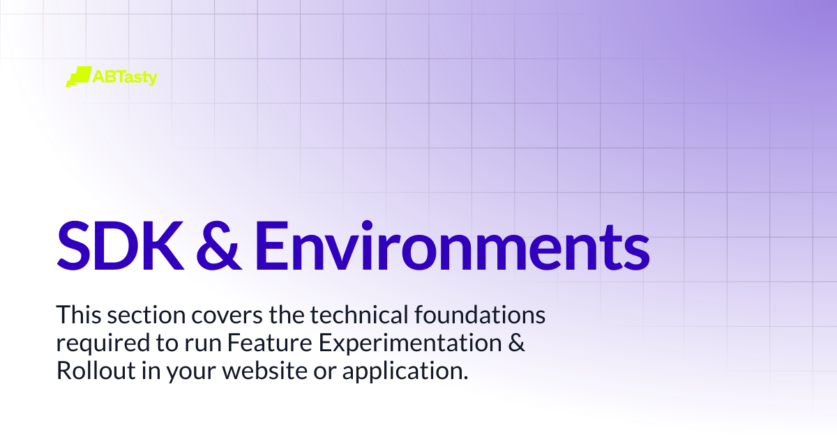 SDK & Environments | AB Tasty Documentation