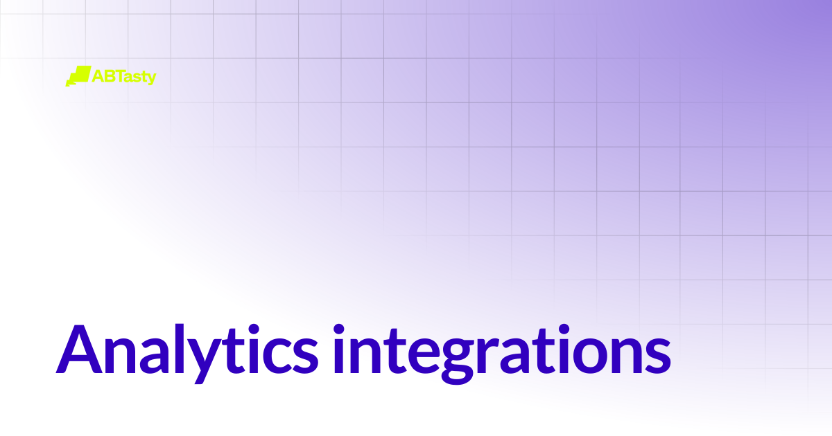 Analytics integrations | AB Tasty Documentation
