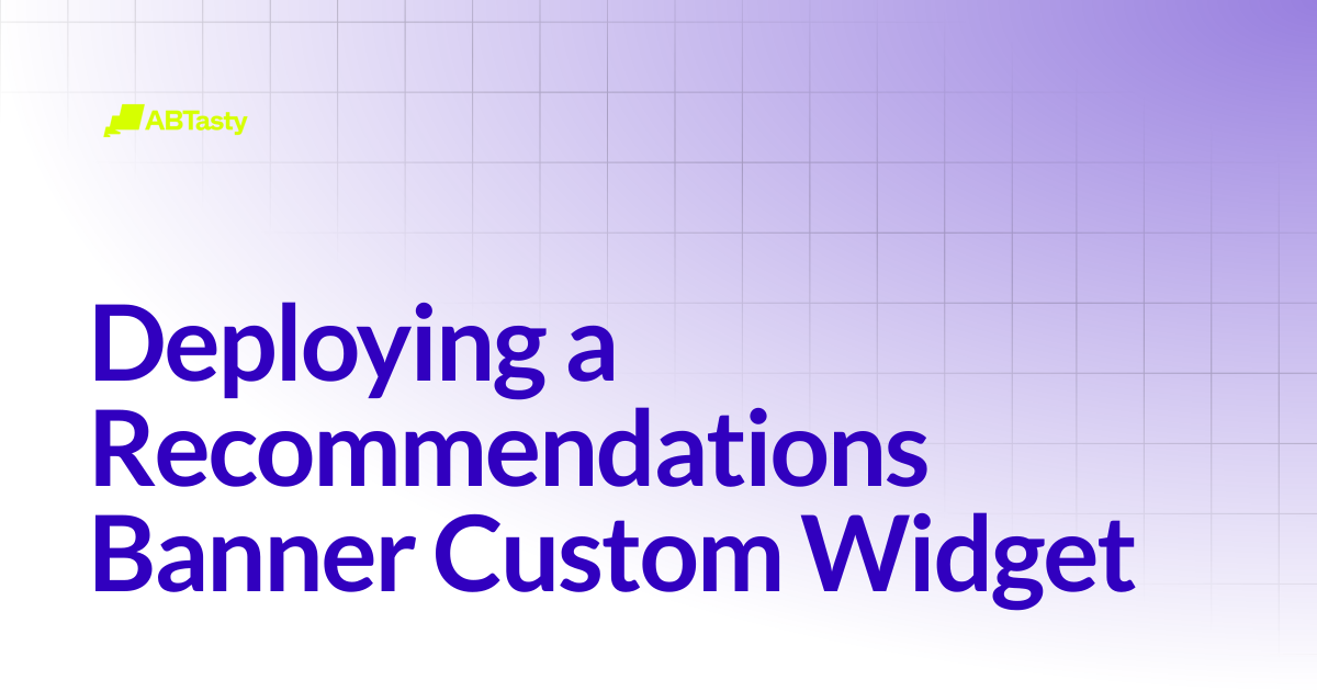Deploying a Recommendations Banner Custom Widget | AB Tasty Documentation